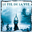 Le fil de la vie